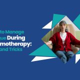 How to Manage Fatigue During Chemotherapy Tips and Tricks